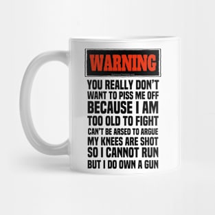 You Really Don’t Want To Piss Off Old Folk Mug